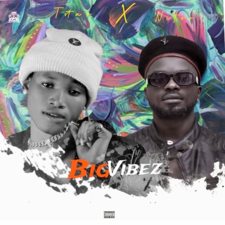 BIG VIBEZ (MMGWM) ft. Nitoo | Boomplay Music