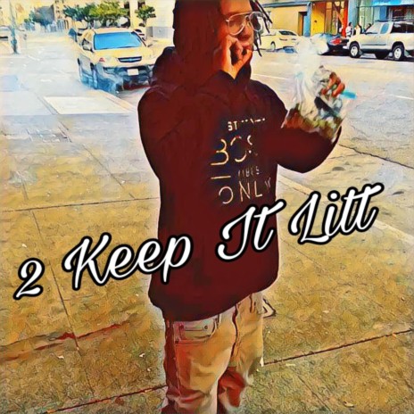 2 Keep It Litt | Boomplay Music