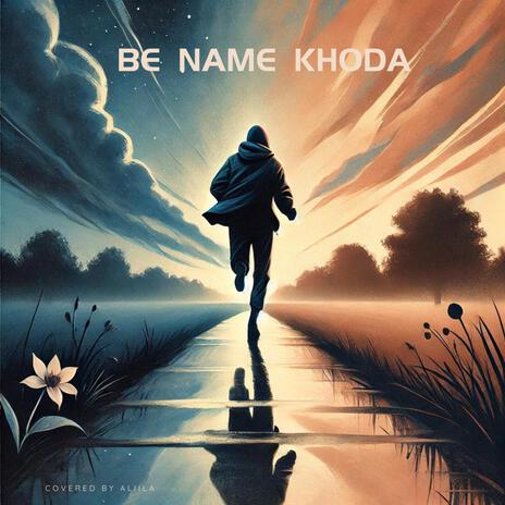 Be Name Khoda | Boomplay Music