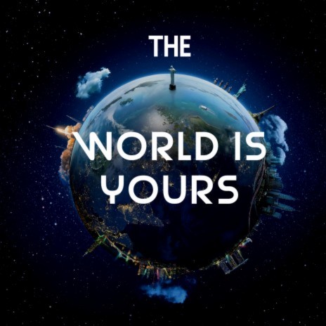 the world is yours | Boomplay Music