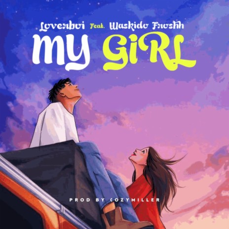 My Girl ft. Waskido Froshh | Boomplay Music