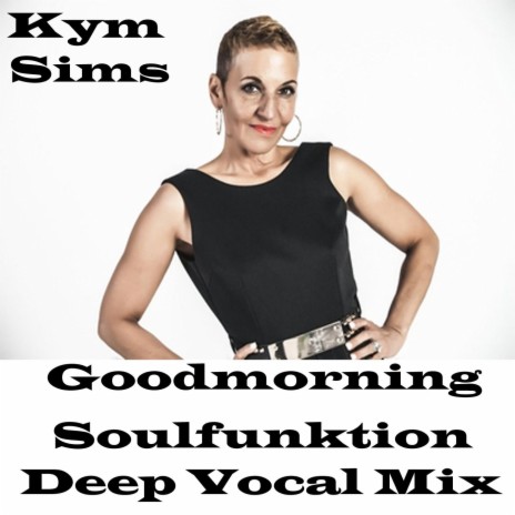 Good Morning (Soulfunktion Deep Vocal Mix) | Boomplay Music