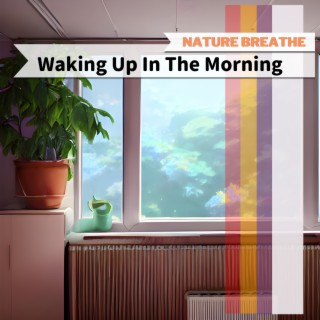 Waking Up In The Morning