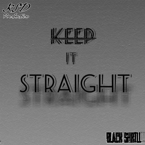 Keep it Straight | Boomplay Music