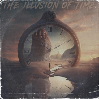 The Illusion Of Time