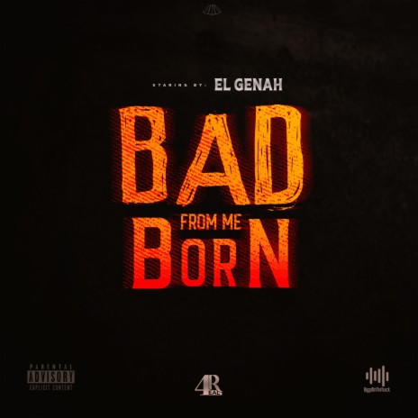 Bad from Me Born | Boomplay Music