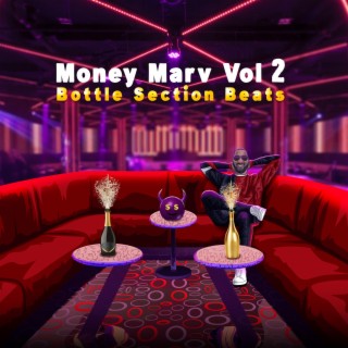 Money Marv Vol. 2: Bottle Section Beats