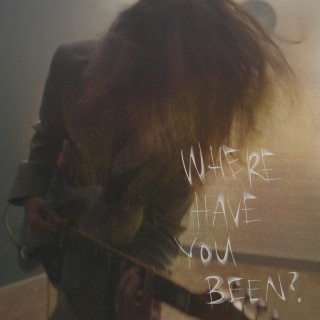 Where Have You Been? lyrics | Boomplay Music