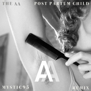 Post Partum Child (Mystic95 Remix)