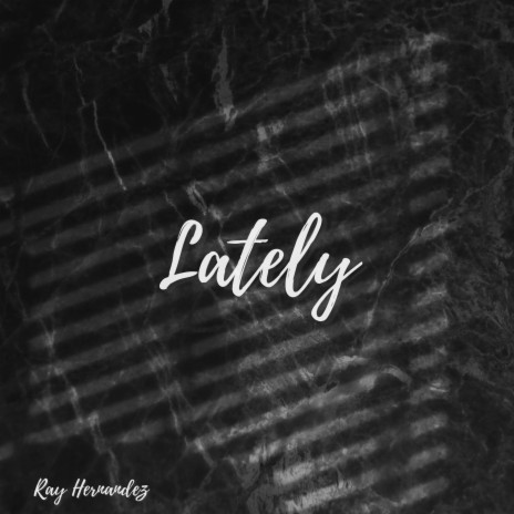 Lately | Boomplay Music