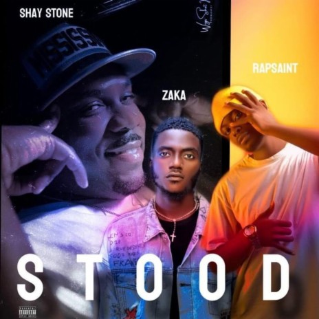 STOOD Zaka ft. Rapsaint * Shay stone