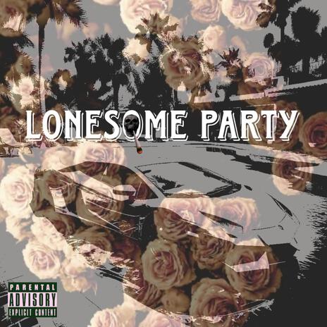 Lonesome Party | Boomplay Music