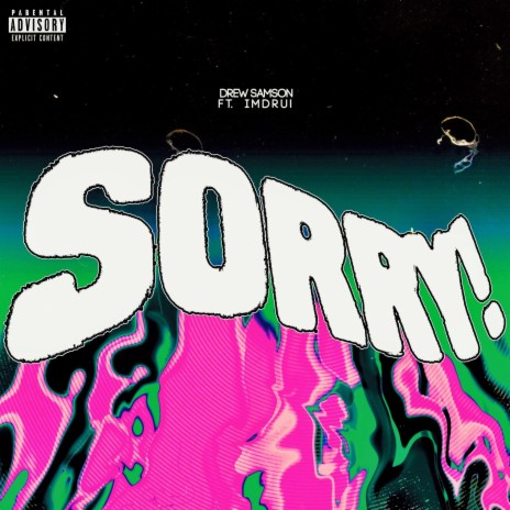 SORRY! ft. I'm Dru! | Boomplay Music