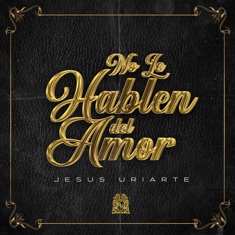 No Le Hablen Del Amor | Boomplay Music