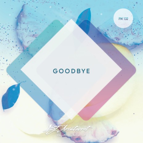 Goodbye (Original Mix) | Boomplay Music