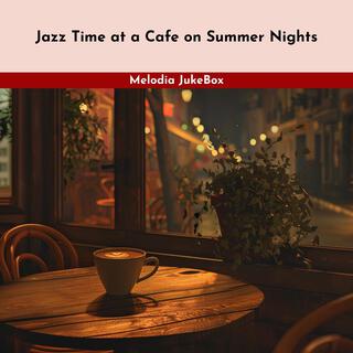 Jazz Time at a Cafe on Summer Nights