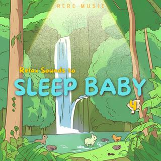 Relax Sound To Sleep Baby 4