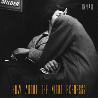 How About the Night Express?