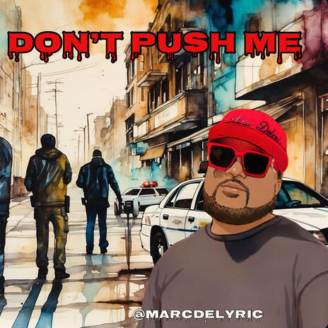 Don't Push Me | Boomplay Music