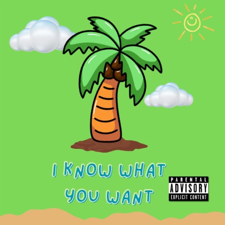 I Know What You Want | Boomplay Music