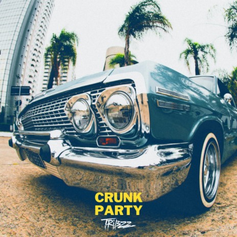 Crunk Party | Boomplay Music