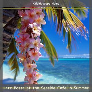 Jazz Bossa at the Seaside Cafe in Summer