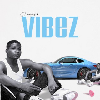 Vibez lyrics | Boomplay Music