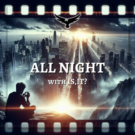 All Night ft. IS,IT? | Boomplay Music