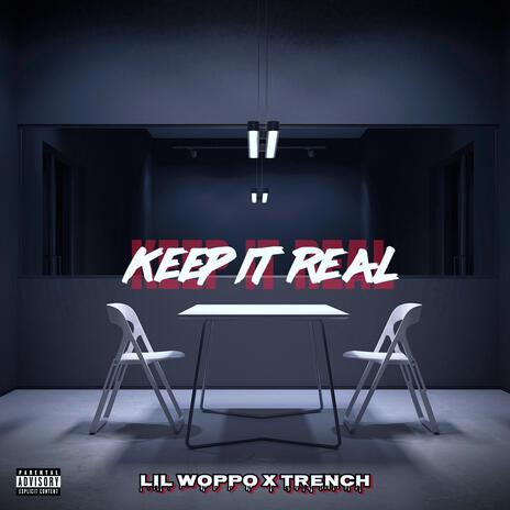 Keep It Real ft. Trench