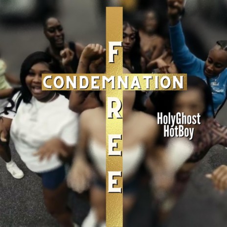 Condemnation Free | Boomplay Music