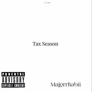 MajorrBabii (Tax Season)