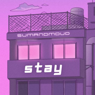 Stay