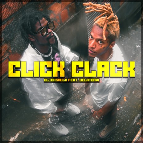 Click Clack ft. Delatorvi | Boomplay Music