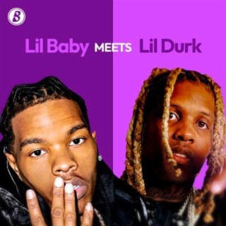 Lil Baby Meets Lil Durk