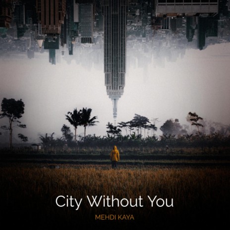 City Without You | Boomplay Music