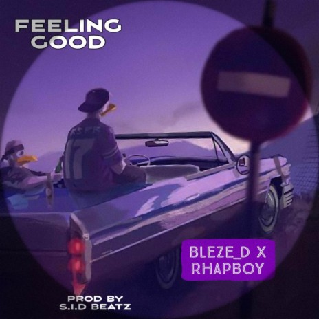 Feeling Good (Featuring) ft. Rhapboy