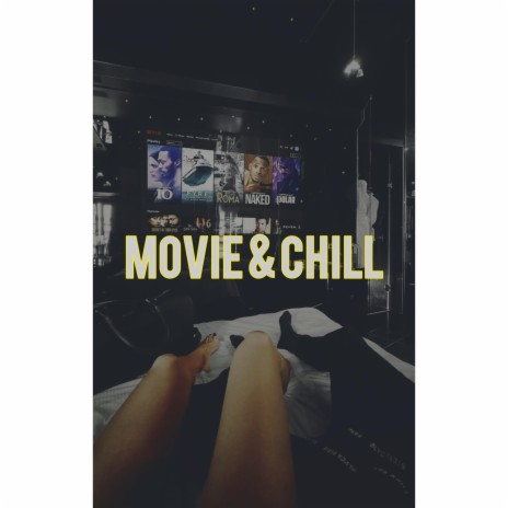 Movie & Chill | Boomplay Music