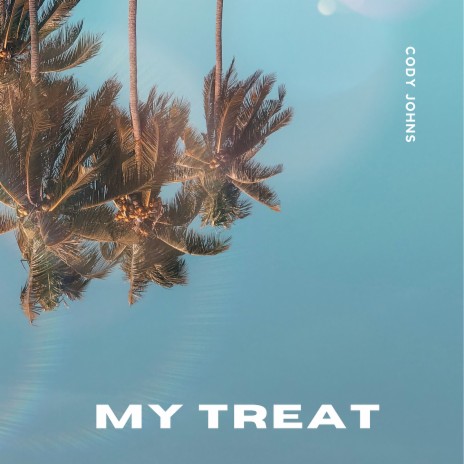 My Treat | Boomplay Music