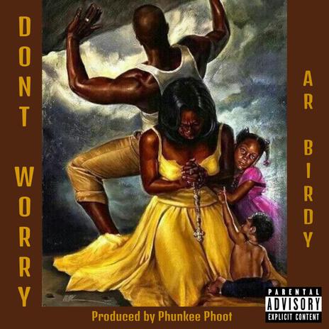 Don't Worry | Boomplay Music