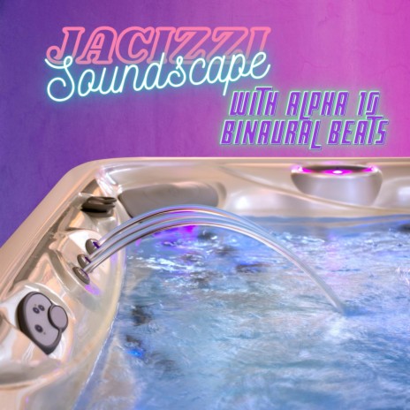 Alpha 10 Jacuzzi Soundscape