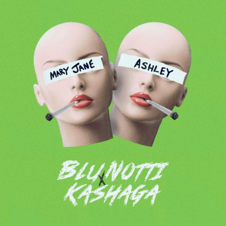 Mary Jane & Ashley ft. Kashaga | Boomplay Music