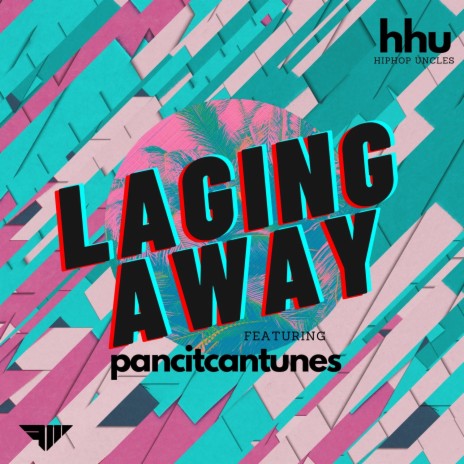 Laging Away ft. Pancitcantunes | Boomplay Music