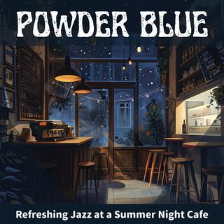 Refreshing Jazz at a Summer Night Cafe