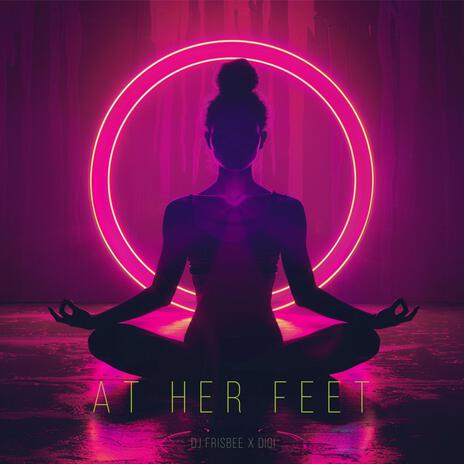 At Her Feet ft. DiGi | Boomplay Music