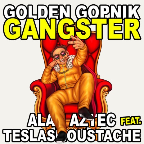 Golden Gopnik Gangster ft. TeslasMoustache | Boomplay Music