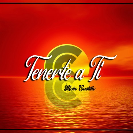 Tenerte a Ti | Boomplay Music