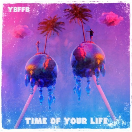 TIME OF YOUR LIFE