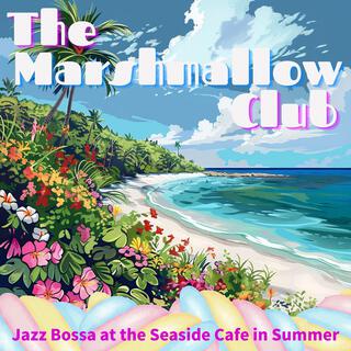 Jazz Bossa at the Seaside Cafe in Summer