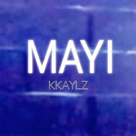 Mayi | Boomplay Music