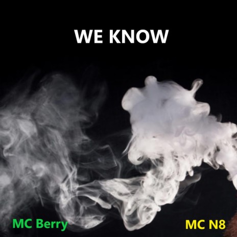 We Know (feat. MC N8) | Boomplay Music